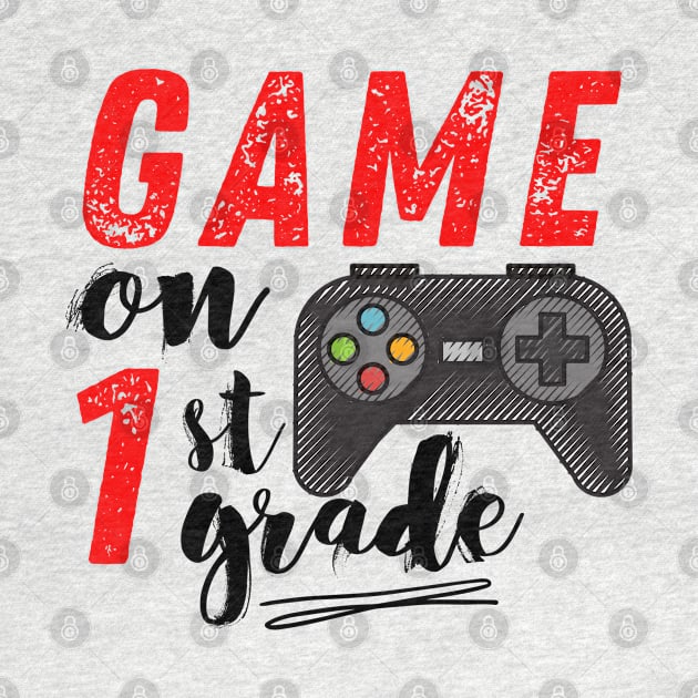 Game On 1st Grade Back to School by MalibuSun